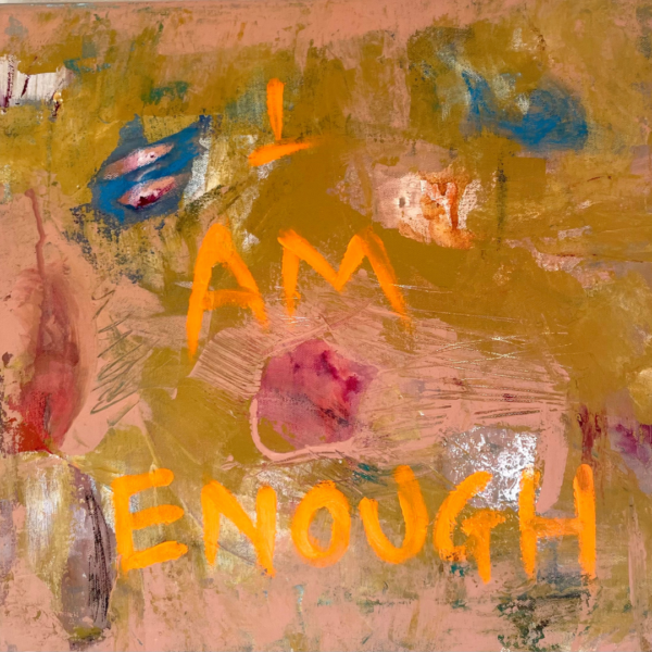 I am enough